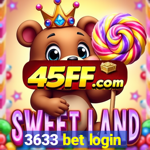 3633 bet login